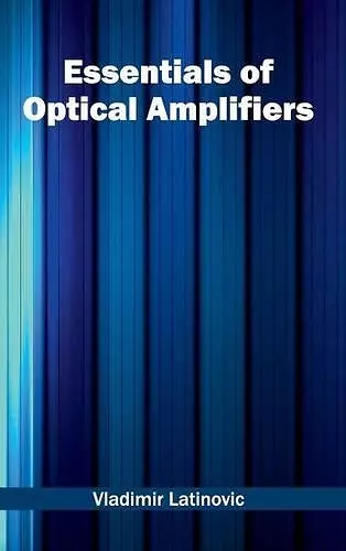 Essentials of Optical Amplifiers cover