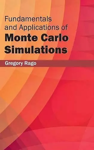 Fundamentals and Applications of Monte Carlo Simulations cover