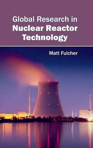 Global Research in Nuclear Reactor Technology cover