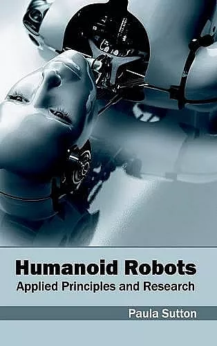 Humanoid Robots: Applied Principles and Research cover