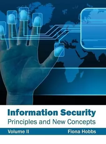 Information Security: Principles and New Concepts (Volume II) cover