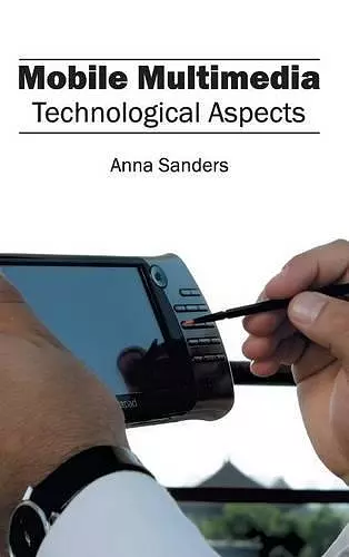 Mobile Multimedia: Technological Aspects cover