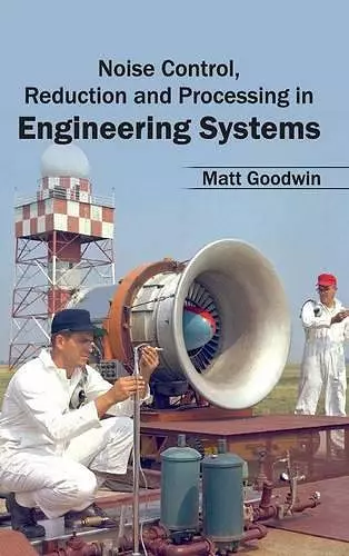 Noise Control, Reduction and Processing in Engineering Systems cover