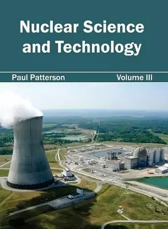 Nuclear Science and Technology: Volume III cover