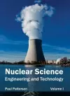 Nuclear Science: Engineering and Technology (Volume I) cover