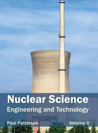 Nuclear Science: Engineering and Technology (Volume II) cover