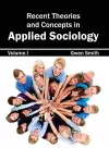 Recent Theories and Concepts in Applied Sociology: Volume I cover