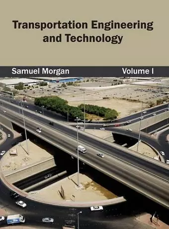 Transportation Engineering and Technology: Volume I cover