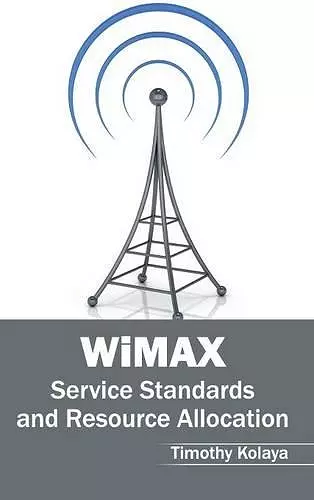 Wimax: Service Standards and Resource Allocation cover