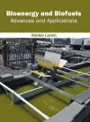 Bioenergy and Biofuels: Advances and Applications cover