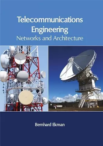 Telecommunications Engineering: Networks and Architecture cover