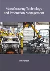 Manufacturing Technology and Production Management cover