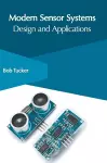 Modern Sensor Systems: Design and Applications cover