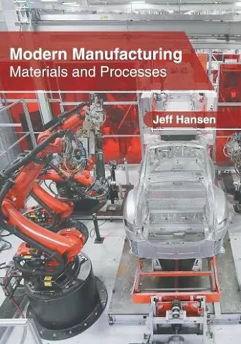 Modern Manufacturing: Materials and Processes cover