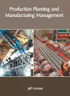 Production Planning and Manufacturing Management cover