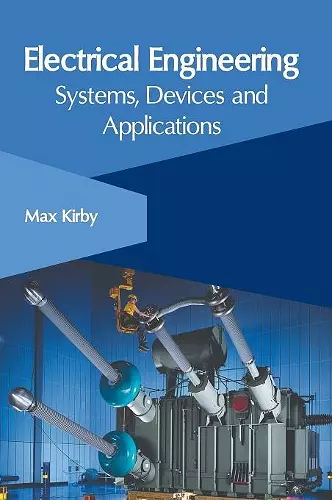 Electrical Engineering: Systems, Devices and Applications cover