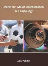 Media and Mass Communication in a Digital Age cover