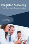 Integrated Marketing: From Planning to Implementation cover