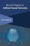 Recent Progress in Artificial Neural Networks cover