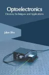 Optoelectronics: Devices, Techniques and Applications cover