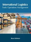 International Logistics: Trade Operations Management cover