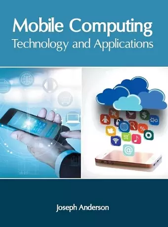 Mobile Computing: Technology and Applications cover