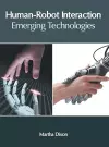 Human-Robot Interaction: Emerging Technologies cover