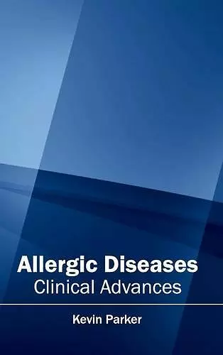 Allergic Diseases: Clinical Advances cover