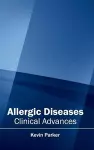 Allergic Diseases: Clinical Advances cover