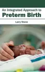 Integrated Approach to Preterm Birth cover