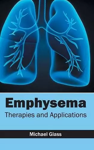 Emphysema: Therapies and Applications cover