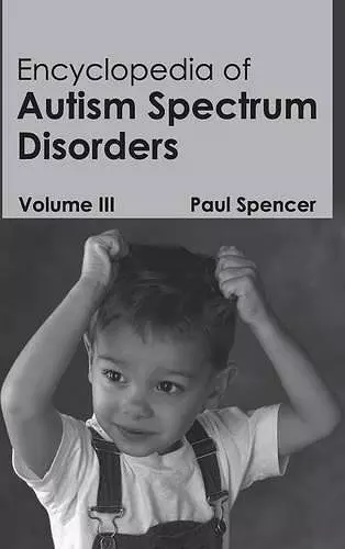 Encyclopedia of Autism Spectrum Disorders: Volume III cover