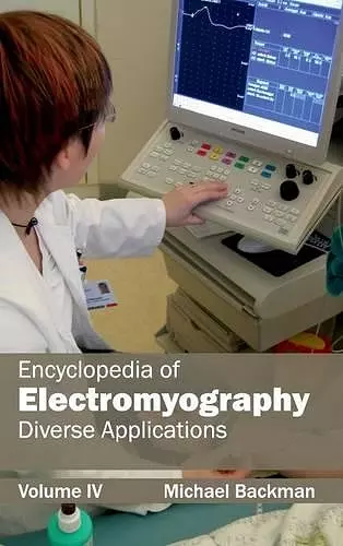 Encyclopedia of Electromyography: Volume IV (Diverse Applications) cover