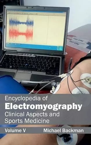 Encyclopedia of Electromyography: Volume V (Clinical Aspects and Sports Medicine) cover