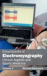 Encyclopedia of Electromyography: Volume V (Clinical Aspects and Sports Medicine) cover