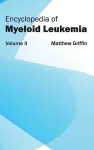 Encyclopedia of Myeloid Leukemia: Volume II cover