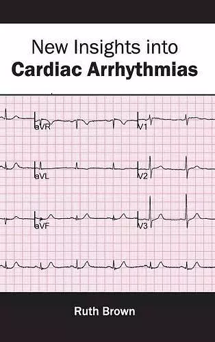 New Insights Into Cardiac Arrhythmias cover