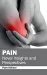 Pain: Novel Insights and Perspectives cover