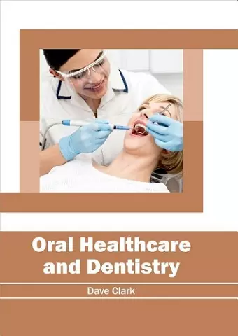 Oral Healthcare and Dentistry cover