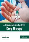 A Comprehensive Guide to Drug Therapy cover