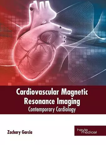 Cardiovascular Magnetic Resonance Imaging: Contemporary Cardiology cover