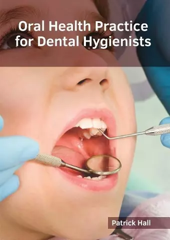 Oral Health Practice for Dental Hygienists cover