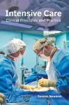 Intensive Care: Clinical Principles and Practice cover