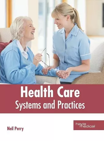 Health Care: Systems and Practices cover