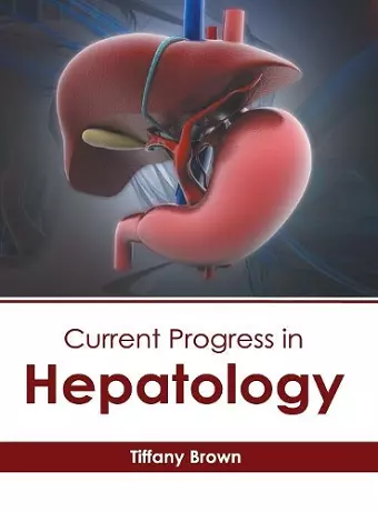 Current Progress in Hepatology cover