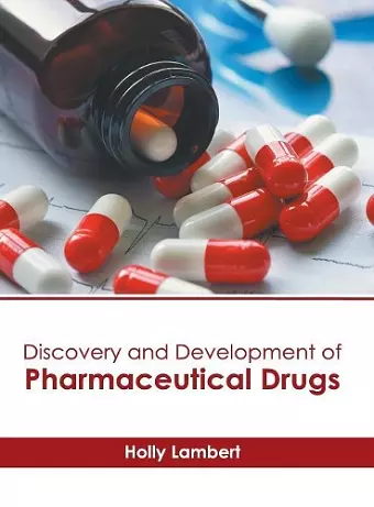 Discovery and Development of Pharmaceutical Drugs cover
