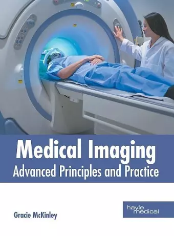 Medical Imaging: Advanced Principles and Practice cover