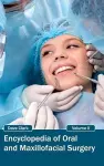 Encyclopedia of Oral and Maxillofacial Surgery: Volume II cover