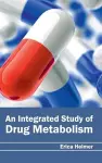 Integrated Study of Drug Metabolism cover