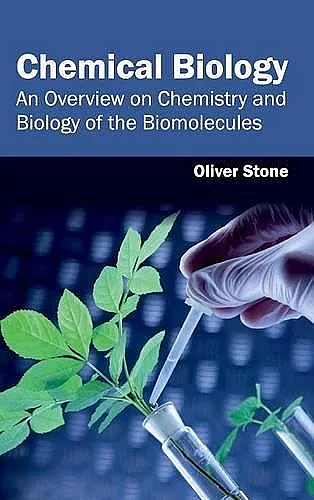 Chemical Biology: An Overview on Chemistry and Biology of the Biomolecules cover